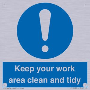 Keep your work area clean and tidy
